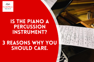 Read more about the article Is the piano a percussion instrument? 3 reasons why this will make you a better piano player!
